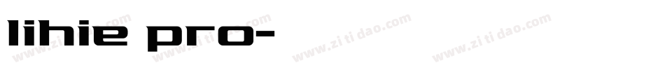lihie pro字体转换
